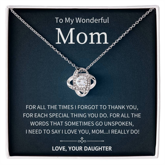 Unspoken Words - To My Mom From Daughter - Love Knot Necklace