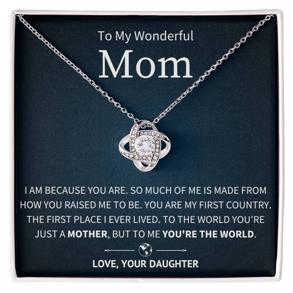 You're The World - To My Mom From Daughter - Love Knot Necklace